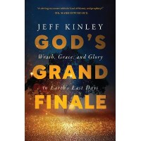 God's Grand Finale: Wrath, Grace, & Glory