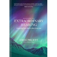 Extraordinary Hearing: Preparing Your Soul to Hear